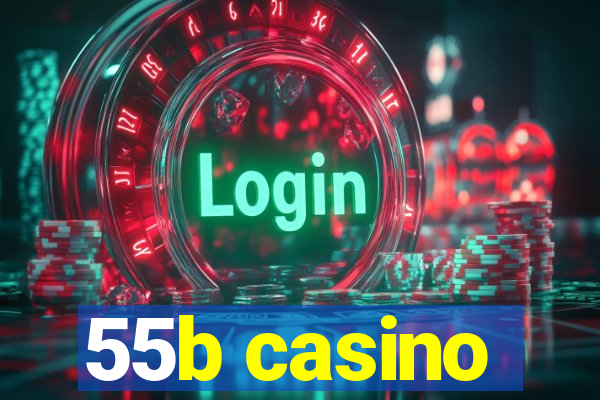 55b casino